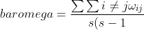 \bar{\omega} = \frac{\sum \sum_{i \neq j} \omega_{ij}}{s(s-1)} \equiv TDB\DISTINCTNESS